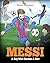 Messi: A Boy Who Became A Star