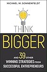 Think Bigger by Michael W. Sonnenfeldt