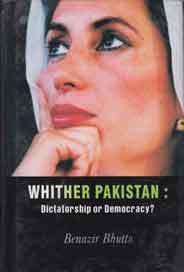 Whither Pakistan: Dictatorship or Democracy