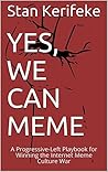 Yes, We Can Meme by Stan Kerifeke Yes, We Can Meme by Stan Kerifeke