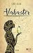 Alabaster (Biblischer Roman) (German Edition)