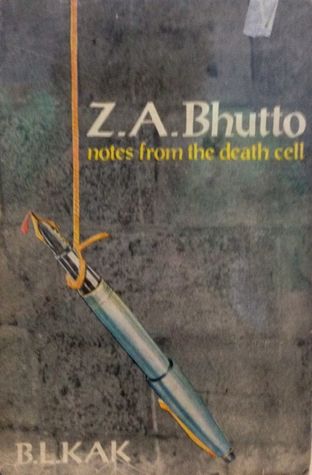 Z.A. Bhutto: Notes from the Death Cell