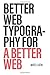Better Web Typography for a Better Web