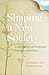 Shaping a New Society by Lawrence J. Lau