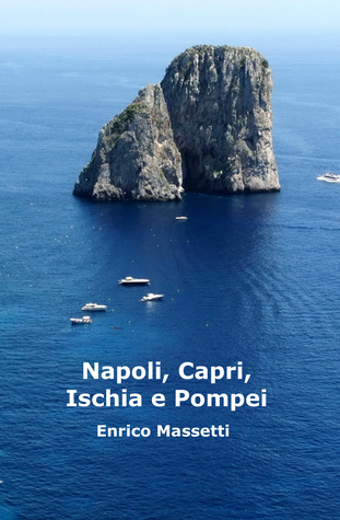 Napoli, Capri, Ischia E Pompei (ebook)