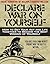 Declare War On Yourself: How to Get Your Act and Life Together to Become the Best Version of Yourself