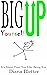 Big Up Yourself: It's About...