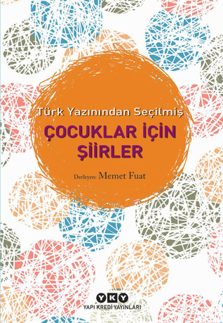 Türk Yazınından Seçilmiş Çocuklar İçin Şiirler