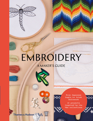 Embroidery: A Maker's Guide (Paperback)