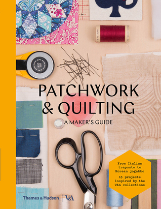 Patchwork & Quilting: A Maker's Guide (Paperback)