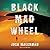Black Mad Wheel
