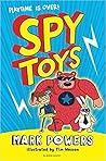 Spy Toys by Mark   Powers