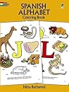 Spanish Alphabet Coloring Book (Dover Children's Bilingual Coloring Book) Spanish Alphabet Coloring Book (Dover Children's Bilingual Coloring Book)