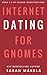 Internet Dating for Gnomes (Hacked Investigations, #2.5)