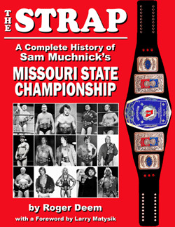 The STRAP: A Complete History of Sam Muchnick's Missouri State Championship