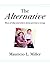 The Alternative by Mauricio L. Miller