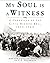 My Soul Is a Witness: A Chr...