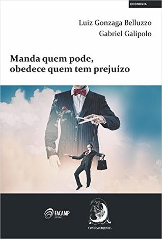 Manda quem pode, obedece quem tem prejuízo (Portuguese Edition)