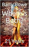 Where's Beth?: 21 Years