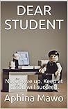 DEAR STUDENT: Nev...
