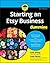 Starting an Etsy Business For Dummies