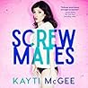 Screwmates by Kayti McGee