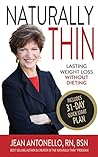 Naturally Thin: Lasting Weight Loss without Dieting Naturally Thin: Lasting Weight Loss without Dieting