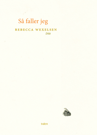 Så faller jeg: dikt