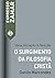O surgimento da filosofia cristã by Danilo Marcondes