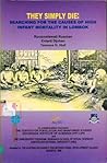 They Simply Die: Searching for the Causes of High Infant Mortality in Lombok They Simply Die: Searching for the Causes of High Infant Mortality in Lombok
