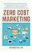 ZERO COST MARKETING