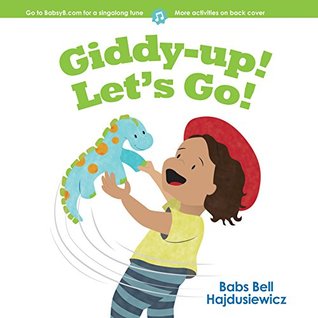 Giddy-up! Let’s Go! (Babsy B Board Book Series)