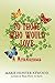 To Those Who Would Love by Marie Hunter Atwood
