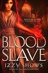 Blood Slave (Ruled by Blood, #2)