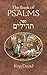 The Book of Psalms: The Book of Psalms are a compilation of 150 individual psalms written by King David studied by both Jewish and Western scholars