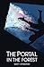 The Portal in the Forest Compendium by Matt Dymerski The Portal in the Forest Compendium by Matt Dymerski