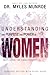 Understanding the Purpose and Power of Women by Myles Munroe
