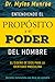 Entendiendo el Propósito y el Poder del Hombre: El diseño de Dios para la identidad masculina (Spanish Edition)