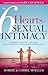 The Six Hearts of Sexual Intimacy: Understanding the Way Your Spouse Gives and Receives Love