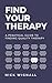 Find Your Therapy by Nick Wignall