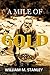 A Mile of Gold: Strange Adventures on the Yukon (1898)