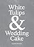 White Tulips & Wedding Cake by Jonathan  Solomon