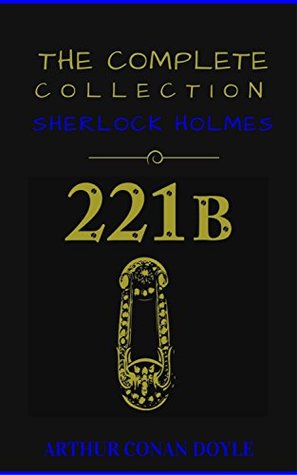 Sherlock Holmes: The Complete Collection