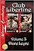 Club Libertine Box Set, Volume 3 (Club Libertine, #5-6) by Diane Leyne