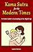 Kama Sutra For The Modern Times: An Erotic Guide To Lovemaking In The Digital Age
