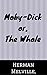 Moby-Dick or, The Whale (Annotated)