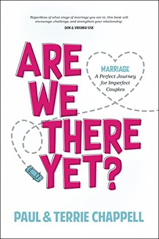 Are We There Yet?: Marriage—A Perfect Journey for Imperfect Couples