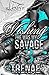 Wishing He Was My Savage 3 by Trenae'