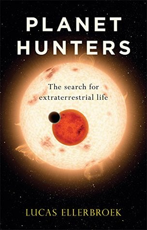 Planet Hunters: The search for extraterrestrial life (Kindle Edition)