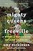 The Mighty Queens of Freeville by Amy Dickinson